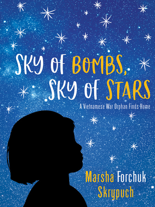 Title details for Sky of Bombs, Sky of Stars by Marsha Forchuk Skrypuch - Wait list